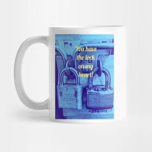You have the lock on my heart Mug